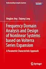 Frequency Domain Analysis and Design of Nonlinear Systems based on Volterra Series Expansion