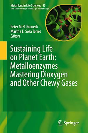 Sustaining Life on Planet Earth: Metalloenzymes Mastering Dioxygen and Other Chewy Gases