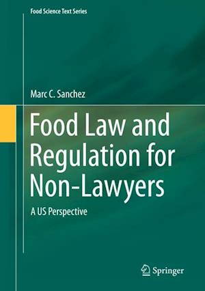 Food Law and Regulation for Non-Lawyers