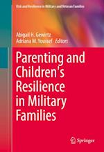 Parenting and Children's Resilience in Military Families