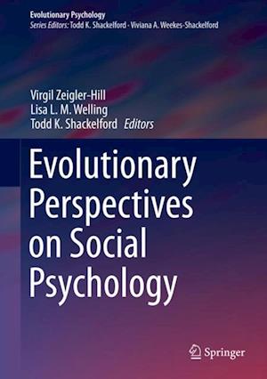 Evolutionary Perspectives on Social Psychology