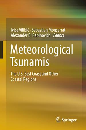 Meteorological Tsunamis: The U.S. East Coast and Other Coastal Regions