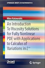 An Introduction To Viscosity Solutions for Fully Nonlinear PDE with Applications to Calculus of Variations in L