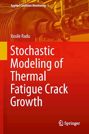 Stochastic Modeling of Thermal Fatigue Crack Growth