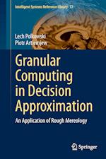 Granular Computing in Decision Approximation