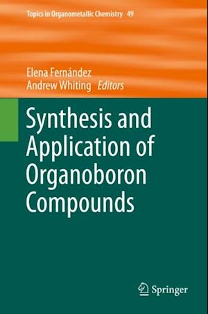 Synthesis and Application of Organoboron Compounds