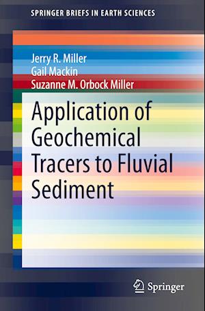 Application of Geochemical Tracers to Fluvial Sediment