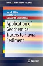 Application of Geochemical Tracers to Fluvial Sediment