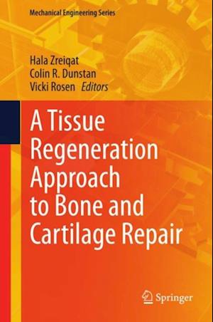 Tissue Regeneration Approach to Bone and Cartilage Repair