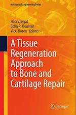 Tissue Regeneration Approach to Bone and Cartilage Repair