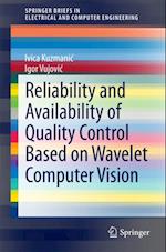 Reliability and Availability of Quality Control Based on Wavelet Computer Vision