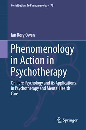 Phenomenology in Action in Psychotherapy