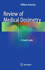 Review of Medical Dosimetry