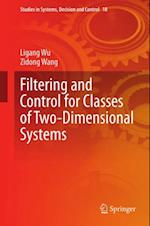 Filtering and Control for Classes of Two-Dimensional Systems