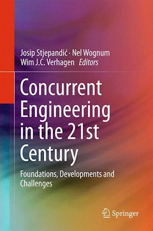 Concurrent Engineering in the 21st Century