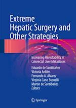 Extreme Hepatic Surgery and Other Strategies