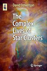 The Complex Lives of Star Clusters