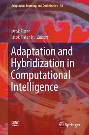 Adaptation and Hybridization in Computational Intelligence