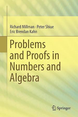 Problems and Proofs in Numbers and Algebra