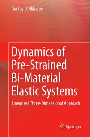 Dynamics of Pre-Strained Bi-Material Elastic Systems