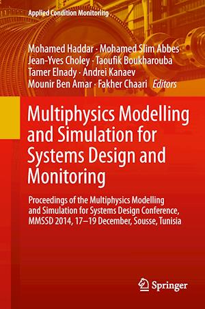 Multiphysics Modelling and Simulation for Systems Design and Monitoring