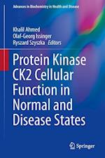 Protein Kinase CK2 Cellular Function in Normal and Disease States