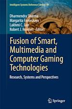 Fusion of Smart, Multimedia and Computer Gaming Technologies