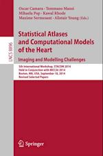 Statistical Atlases and Computational Models of the Heart: Imaging and Modelling Challenges