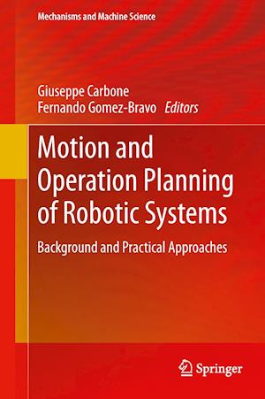 Motion and Operation Planning of Robotic Systems