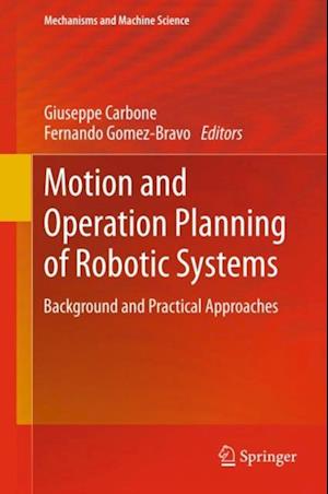 Motion and Operation Planning of Robotic Systems