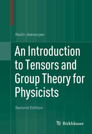 Introduction to Tensors and Group Theory for Physicists