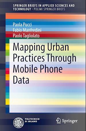 Mapping Urban Practices Through Mobile Phone Data