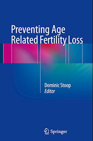 Preventing Age Related Fertility Loss