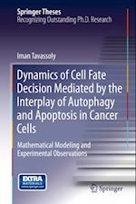 Dynamics of Cell Fate Decision Mediated by the Interplay of Autophagy and Apoptosis in Cancer Cells