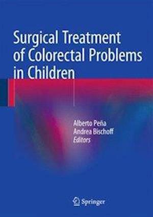 Surgical Treatment of Colorectal Problems in Children