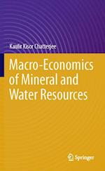 Macro-Economics of Mineral and Water Resources