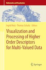 Visualization and Processing of Higher Order Descriptors for Multi-Valued Data