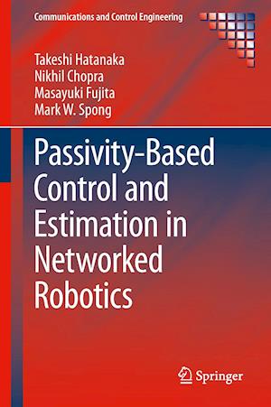 Passivity-Based Control and Estimation in Networked Robotics