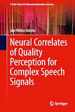 Neural Correlates of Quality Perception for Complex Speech Signals