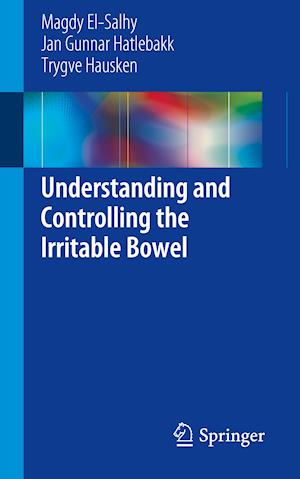 Understanding and Controlling the Irritable Bowel