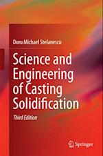 Science and Engineering of Casting Solidification