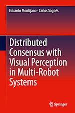 Distributed Consensus with Visual Perception in Multi-Robot Systems