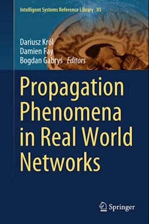 Propagation Phenomena in Real World Networks