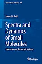 Spectra and Dynamics of Small Molecules