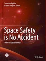 Space Safety is No Accident