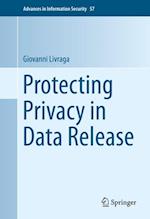 Protecting Privacy in Data Release