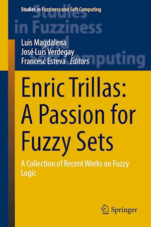 Enric Trillas: A Passion for Fuzzy Sets