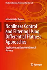 Nonlinear Control and Filtering Using Differential Flatness Approaches