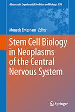 Stem Cell Biology in Neoplasms of the Central Nervous System