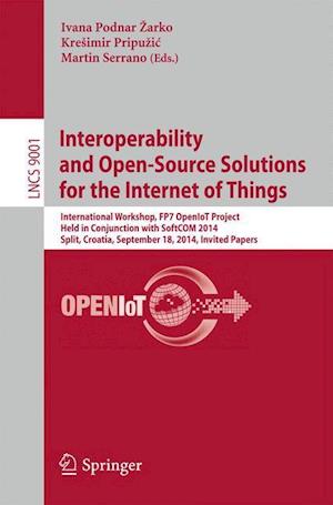 Interoperability and Open-Source Solutions for the Internet of Things